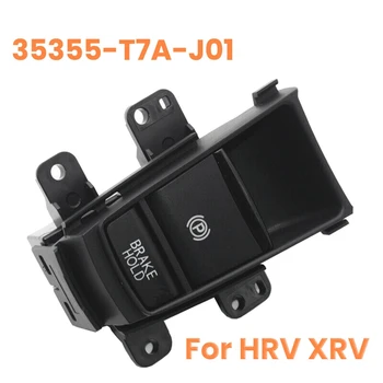 Honda HRV XRV HR-V XR-V Elektronisko Automātiska Rokas Bremzes Poga Stāvbremzes Slēdzis 35355-T7A-J01 35355T7AJ01